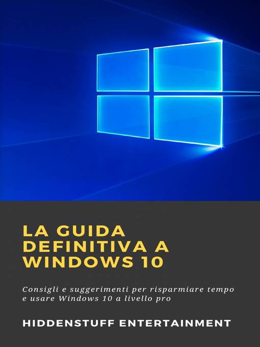 Title details for La Guida Definitiva a Windows 10 by Hiddenstuff Entertainment - Available